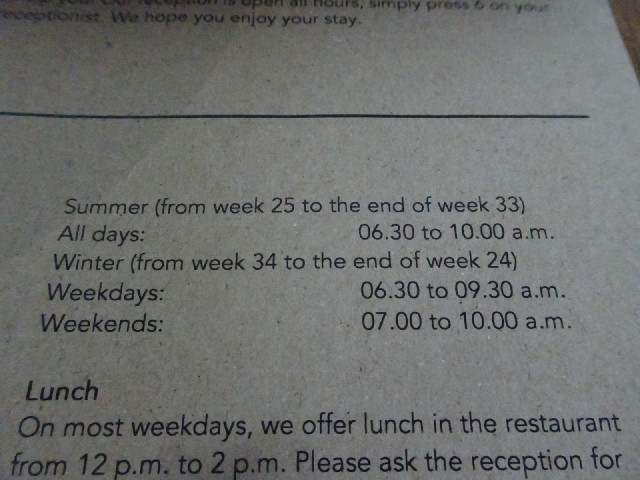 The breakfast times. What a ridiculous way to specify dates.