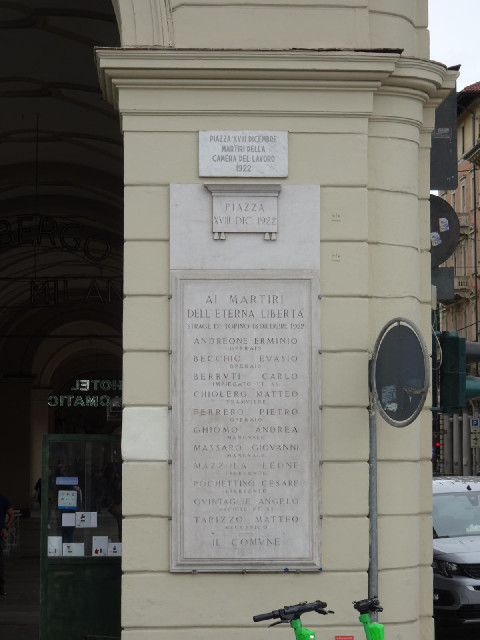 ... most of the name signs say "PIAZZA XVIII DICEMBRE MARTITI DELLA CAMERA DEL LAVORO 1922&quot...
